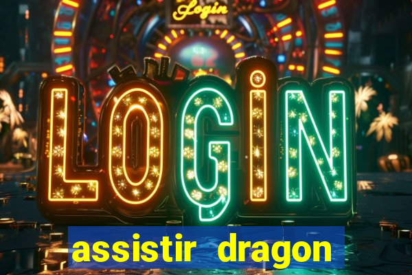 assistir dragon ball kai legendado